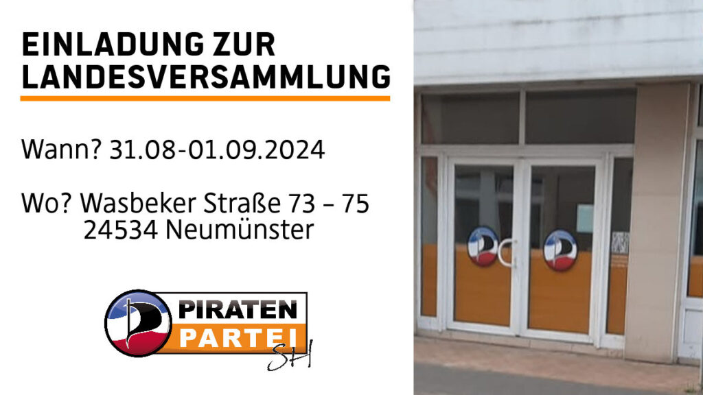 Einladung zur Landesversammlung Wann? 31.08-01.09.2024 Wo? Wasbeker Straße 73 – 75 24534 Neumünster Rechts neben dem Text ein Bild von unserer Landesgeschäftsstelle