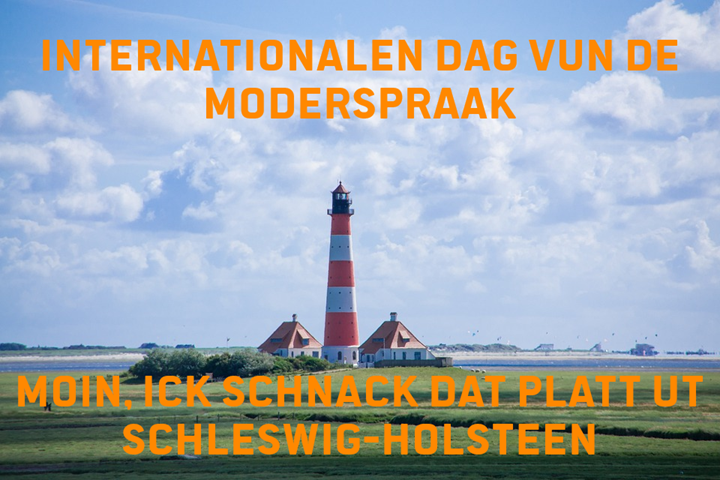 Plates Land mit einem Leuchturm und 2 Hütten mit folgendem Text Internationalen Dag vun de Moderspraak Moin, ick schnack dat Platt ut Schleswig-Holsteen.